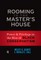 Rooming in the Master's House