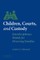 Children, Courts, and Custody