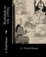 Rinkitink in Oz (1916). By