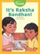 It's Raksha Bandhan!
