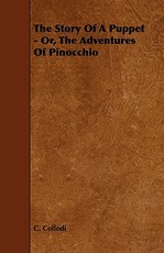 The Story of a Puppet - Or, the Adventures of Pinocchio