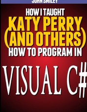 How I taught Katy Perry (and others) to program in Visual C#