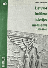 Lietuvos kultūros istorijos metmenys (1904–1940)