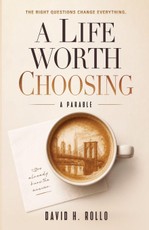 A Life Worth Choosing