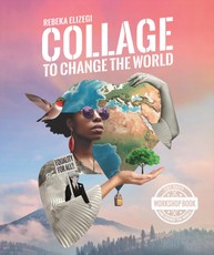 Elizegi, R: Collage to Change the World