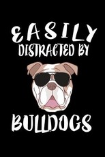 Easily Distracted By Bulldogs