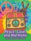 Peace, Love, and Harmony