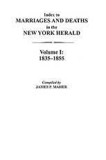 Index to Marriages and Deaths in the New York Herald, Volume I