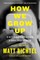 How We Grow Up