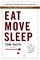 EAT, MOVE, SLEEP: How Small Choices Lead to Big Changes