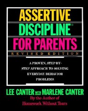 Assertive Discipline for Parents, Revised Edition