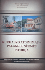 Kurhauzo atgimimas – Palangos sėkmės istorija