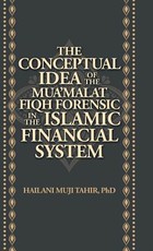 The Conceptual Idea of the Mua'Malat Fiqh Forensic in the Islamic Financial System