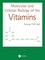 Molecular and Cellular Biology of the Vitamins