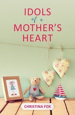 Idols of a Mother's Heart