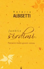 Juoktis širdimi. Paprastas būdas gyventi ramiau Juoktis širdimi. Paprastas būdas gyventi ramiau