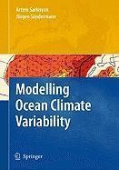 Modelling Ocean Climate Variability