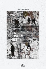Čia buvome mes