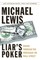 Liar's Poker (25th Anniversary Edition): Rising Through the Wreckage on Wall Street (25th Anniversary Edition)