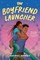 The Boyfriend Launcher