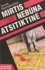 Mirtis nebūna atsitiktinė