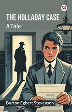 The Holladay case A tale