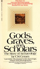 Gods, Graves, and Scholars. The Story of Archaeology