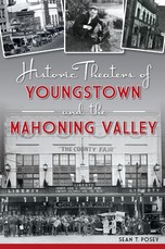 Historic Theaters of Youngstown and the Mahoning Valley