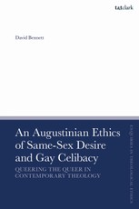 An Augustinian Ethics of Same-Sex Desire and Gay Celibacy