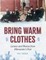 Bring Warm Clothes