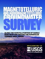 Magnetotelluric and Audiomagnetotelluric Groundwater Survey Along the Humu'ula Portion of Saddle Road Near and Around the Pohakuloa Training Area, Hawaii