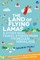 The Land of Flying Lamas & Other Real Travel Stories From the Indian Himalaya