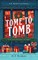Tome to Tomb