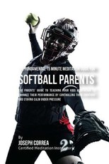 The Fundamental 15 Minute Meditation Guide for Softball Parents