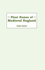 Plant Names of Medieval England Plant Names of Medieval England Plant Names of Medieval England