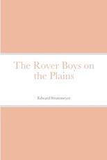 The Rover Boys on the Plains