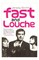 Fast and Louche
