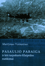 Pasaulio pabaiga ir kiti tarpukario Klaipėdos nutikimai