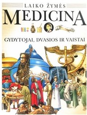 Medicina. Gydytojai, dvasios ir vaistai