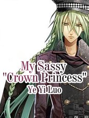 My Sassy 'Crown Princess'