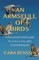 An Armsfull of Birds