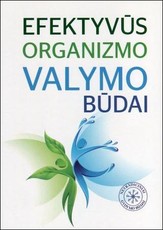 Efektyvūs organizmo valymo būdai