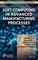 Soft Computing in Advanced Manufacturing Processes