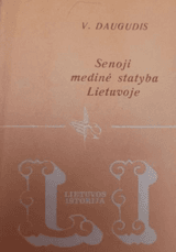 Senoji medinė statyba Lietuvoje