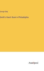Smith's Hand- Book in Philadelphia