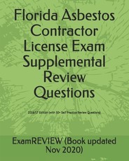 Florida Asbestos Contractor License Exam Supplemental Review Questions 2016/17 Edition