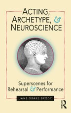 Acting, Archetype, and Neuroscience