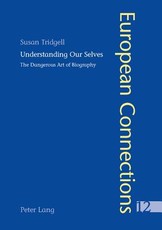 Understanding Our Selves; The Dangerous Art of Biography
