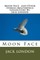 Moon Face. and Other Stories (Masterpiece Collection) By