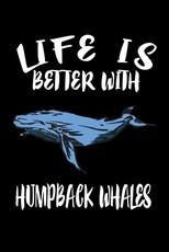 Life Is Better With Humpback Whales